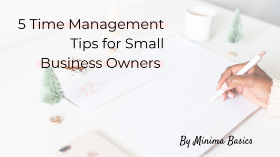 minima-blogs-5-time-management-tips-for-small-business-owners