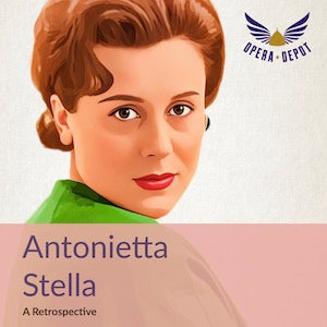 Compilation: Antonietta Stella - Featuring arias and excerpts from Aida, Un Ballo in maschera, Don Carlo and more