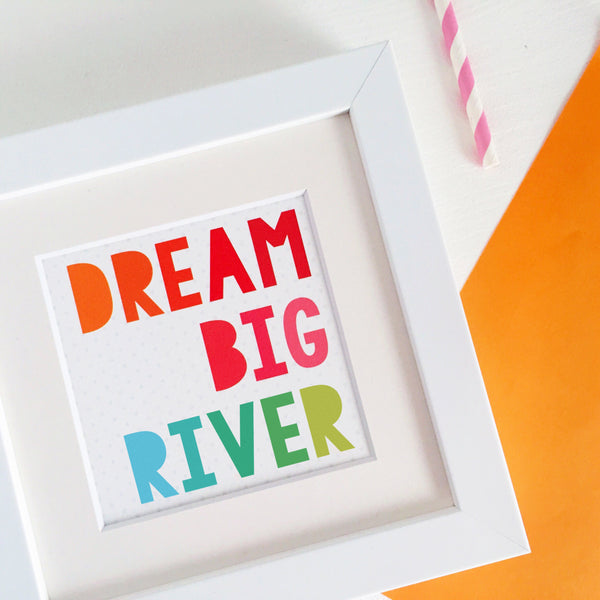 dream big river