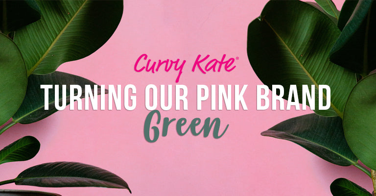 Turning Our Pink Brand Green