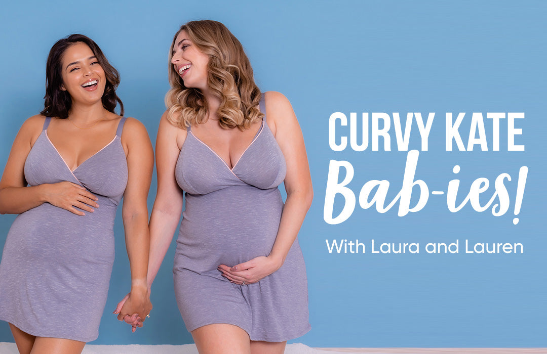 Curvy Kate Bab-ies with Laura and Lauren