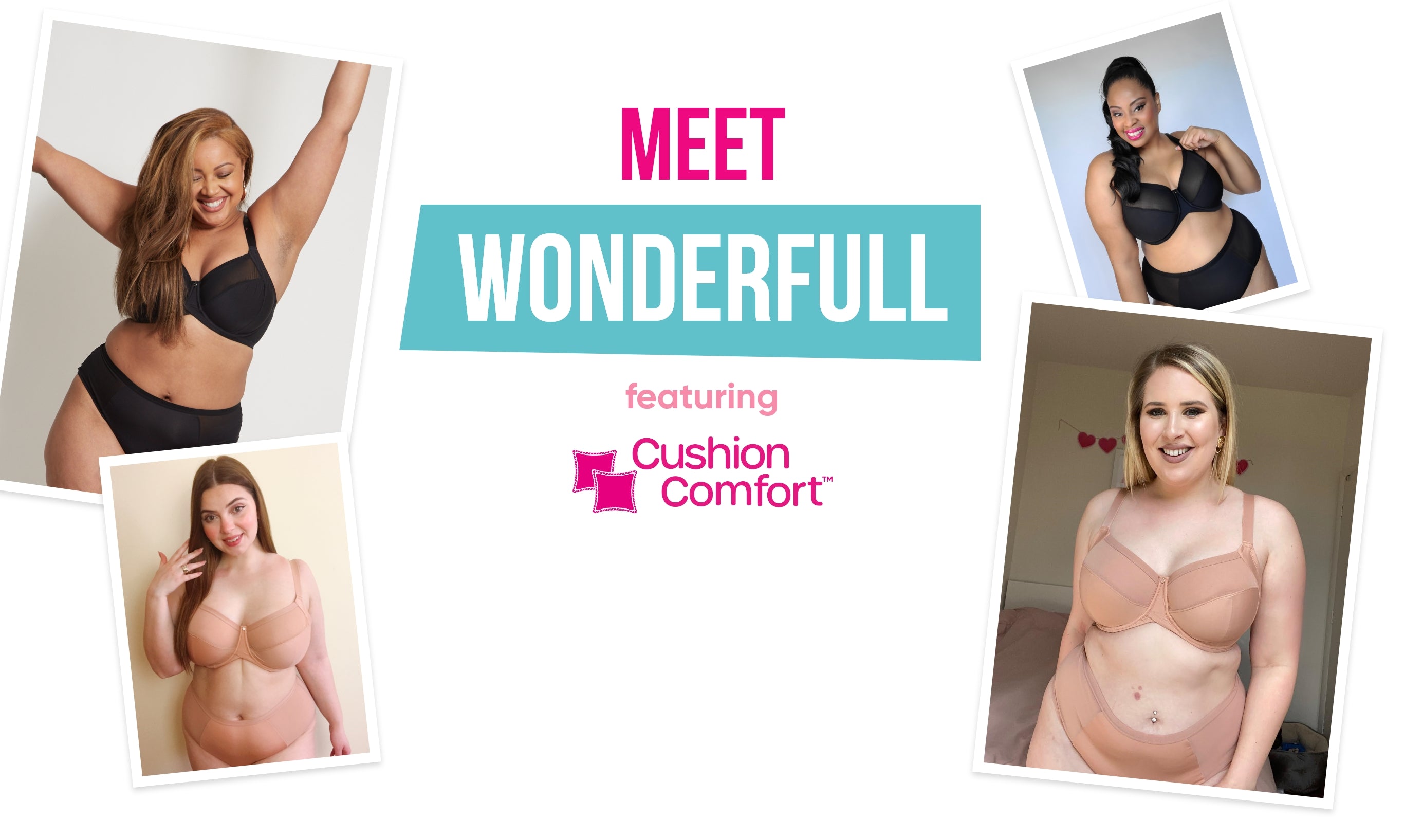 Meet Wonderfull, featuring Cushion Comfort