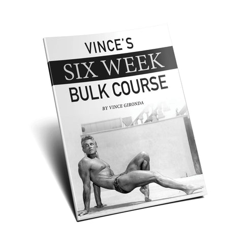 Vince Gironda's Six Week Bulk Course