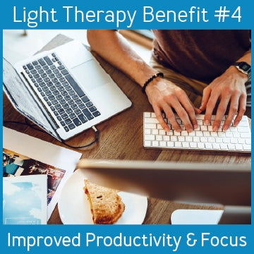 Benefits of Light Therapy_Improved Productivity and Focus
