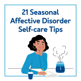 21 Seasonal Affective Disorder Self-Care Tips