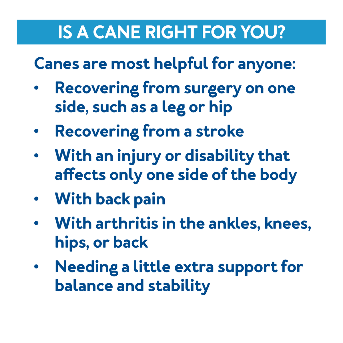 Do I need a cane?