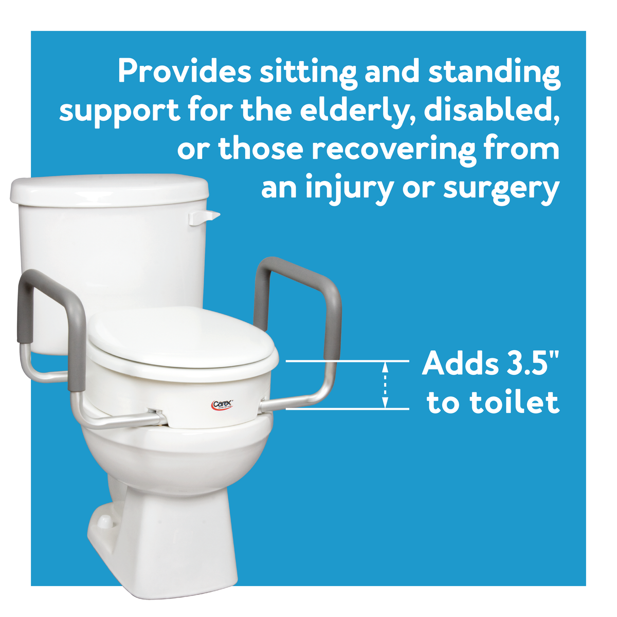 The Carex Toilet Seat Elevator on a blue background. Text, Provides sitting and standing support. Adds 3.5” to the toilet.