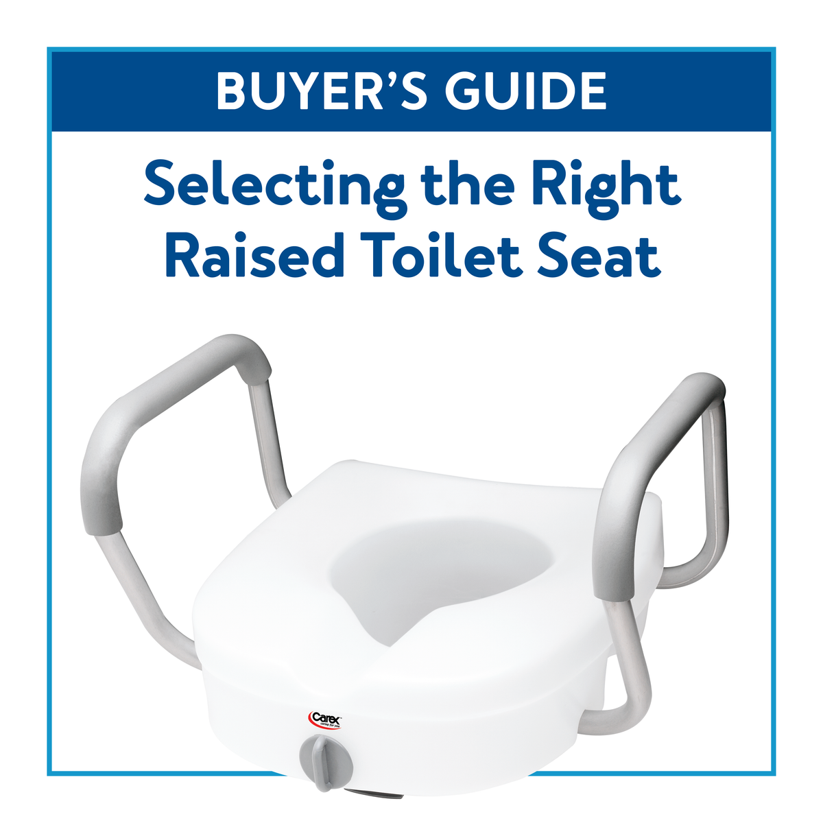 A Carex Raised Toilet Seat surrounded by a blue border and text Buyers Guide: Selecting the Right Raised Toilet Seat