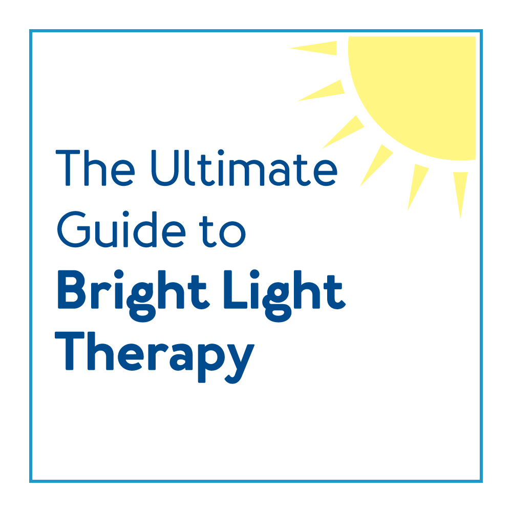 The Ultimate Guide to Bright Light Therapy