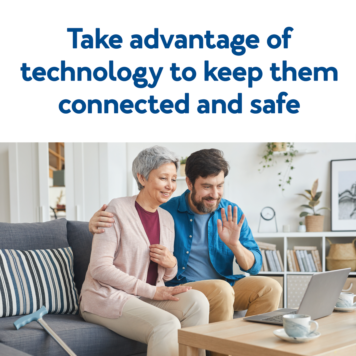 A couple in front of a laptop. Text, Take advantage of technology to keep them connected and safe
