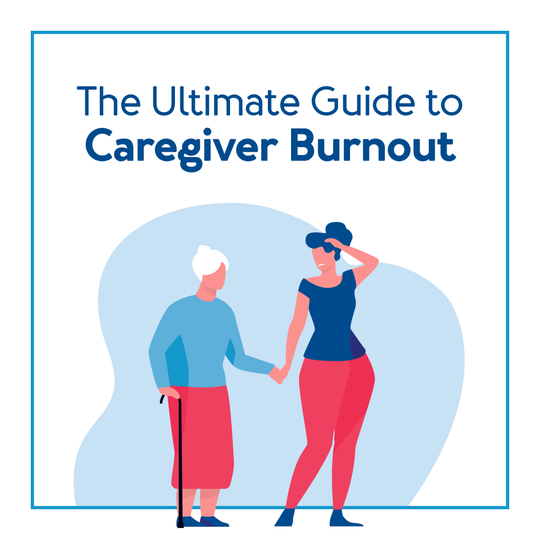 A graphic of a caregiver and elderly woman. Text, the ultimate guide to caregiver burnout