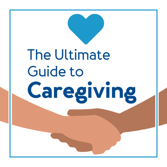 The Ultimate Guide to Caregiving