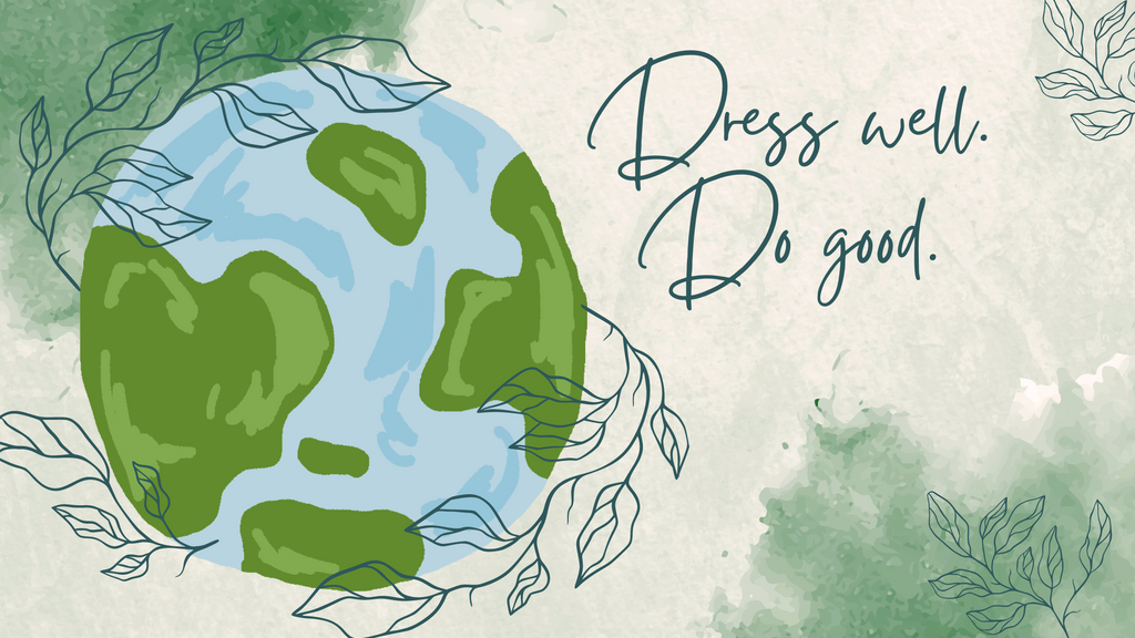 A watercolor globe and the words "Dress well. Do good."