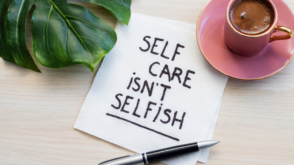 Note that says "Self Care Isn't Selfish"