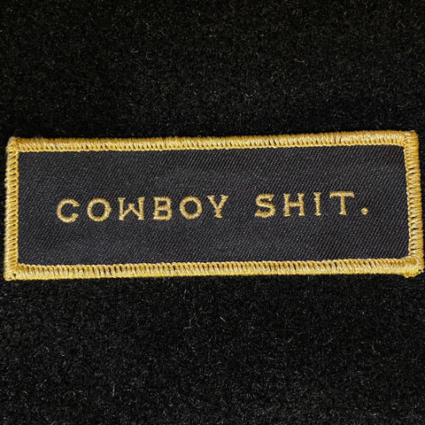 "Cowboy Shit" Patch