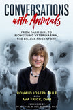 https://kulebooksstore.samcart.com/products/conversations-with-animals-from-farm-girl-to-pioneering-veterinarian-the-dr-ava-frick-story