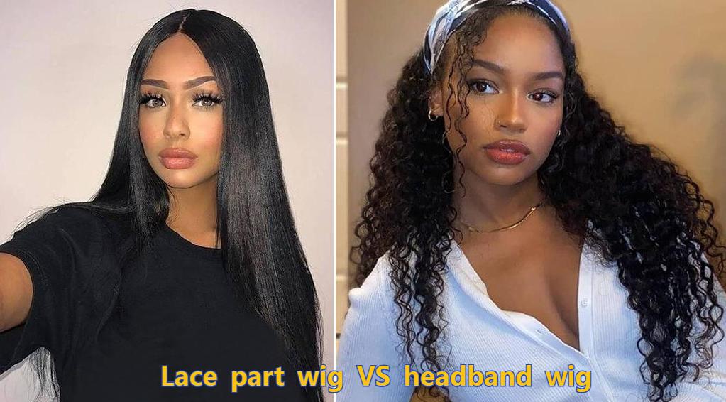 Lace Part Wig Or Headband Wig, Which Is Better|UWigs