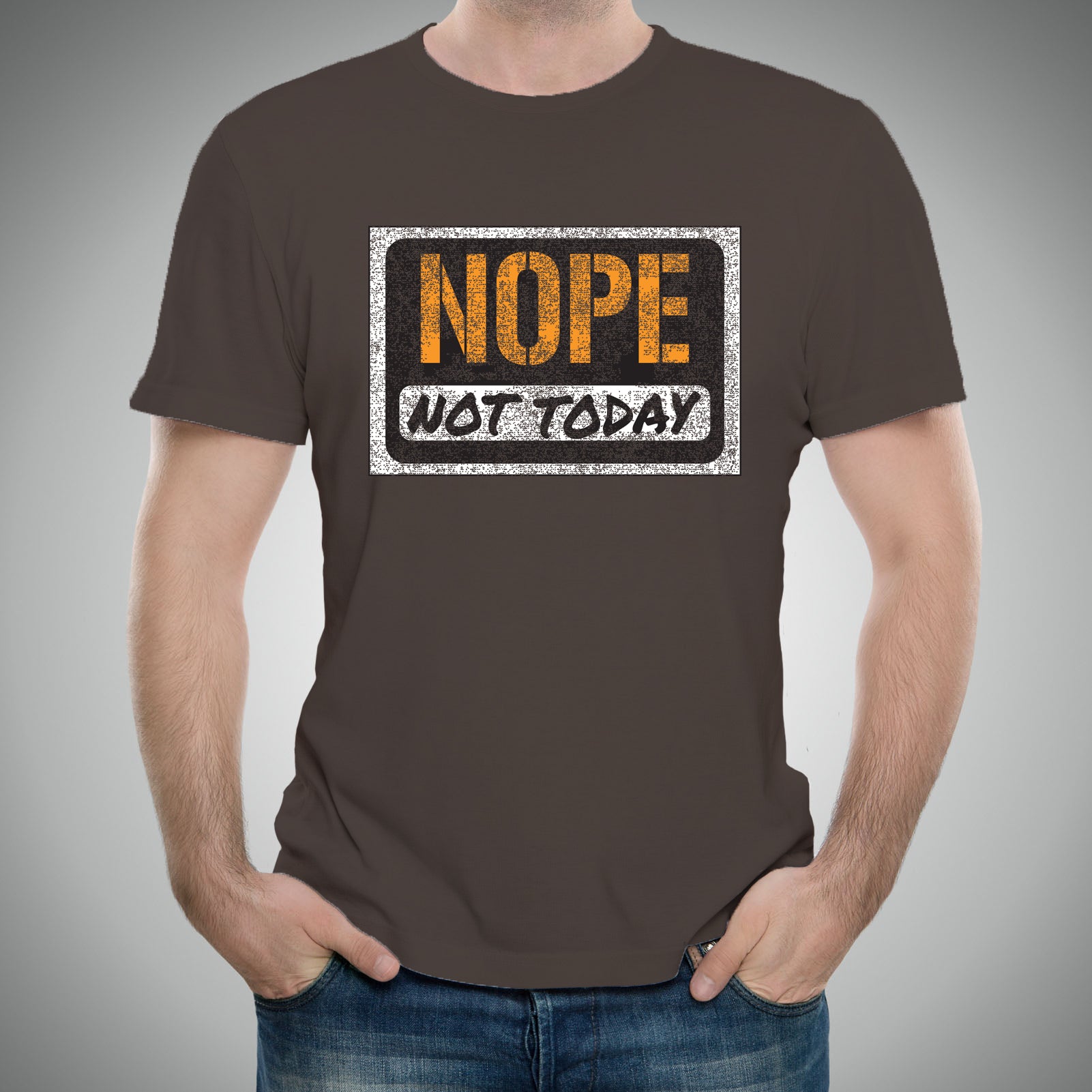 Nope Not Today Funny Sarcastic Graphic T Shirt Dark Chocolate 