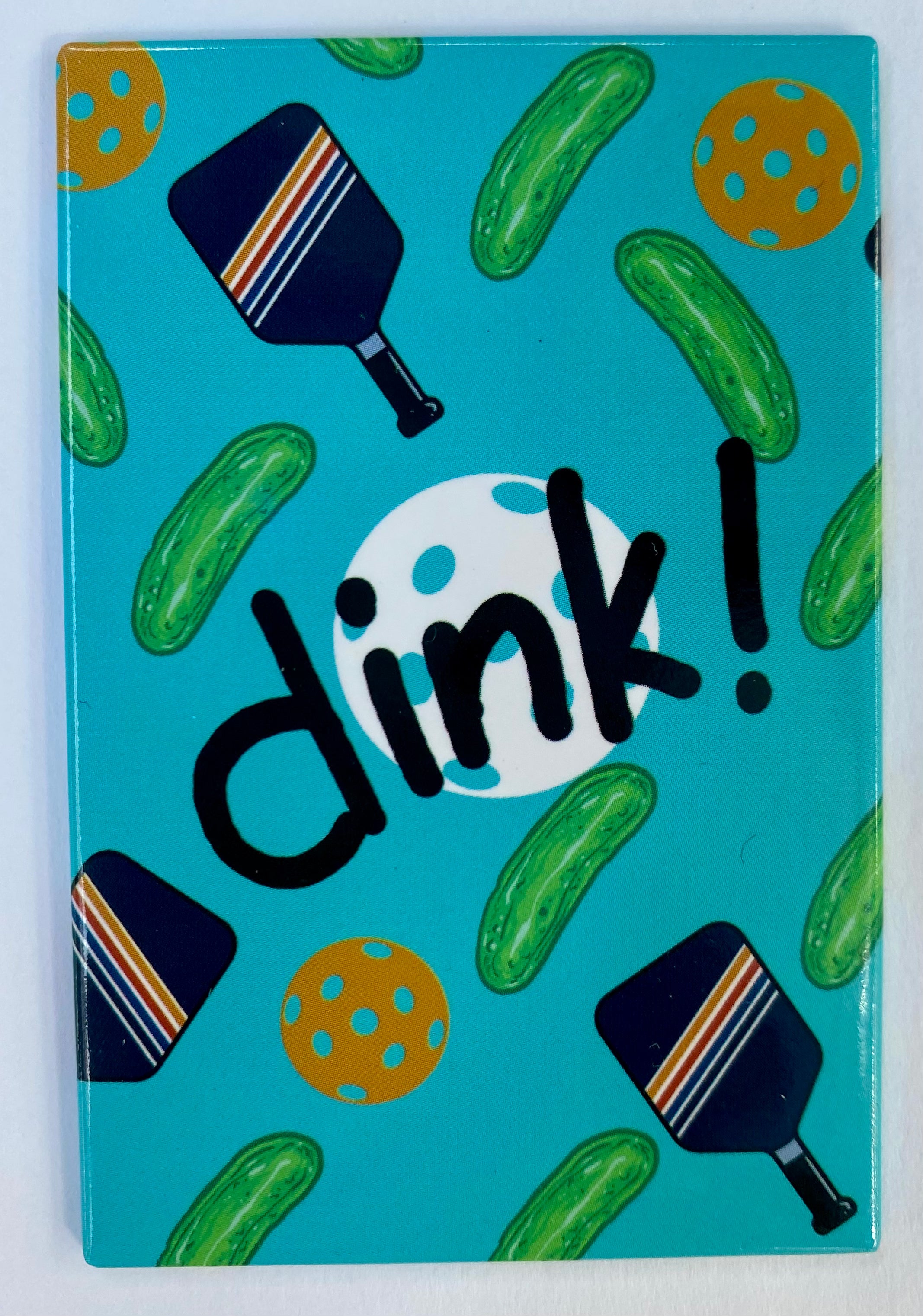Pickle Ball Time (dink design) Novelty Magnet