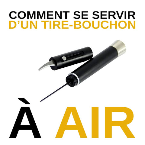 Tire Bouchon A Air  Le Bon Tire-Bouchon