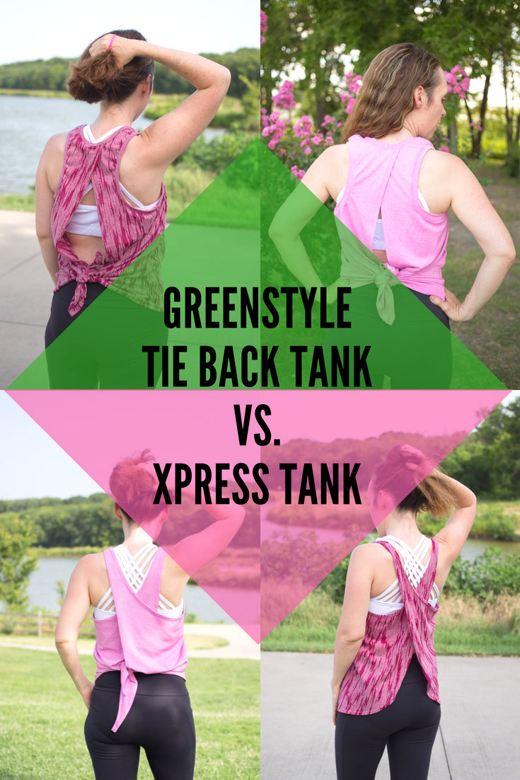 Tie Back Tank vs. Xpress Tank – Greenstyle
