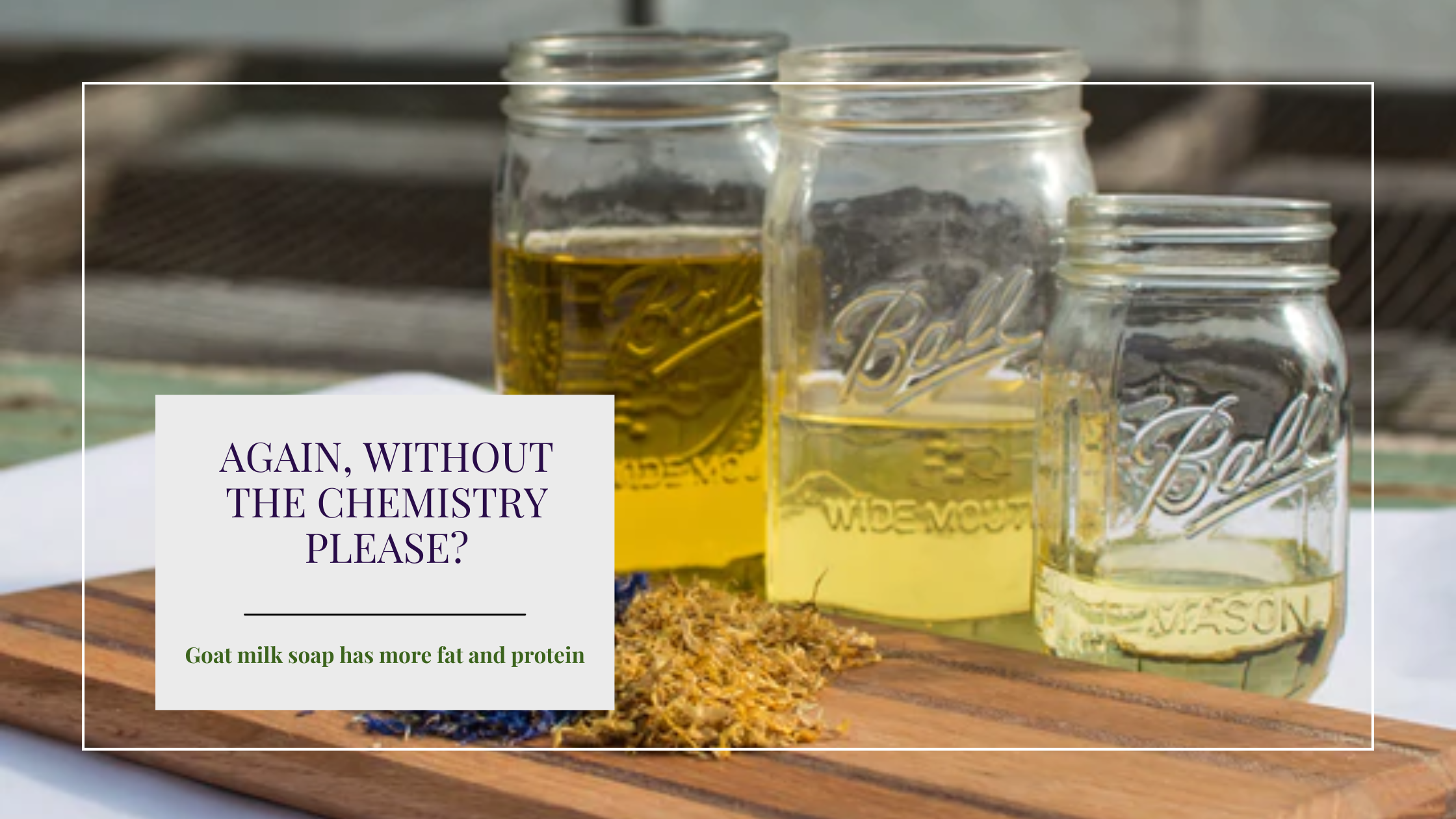 Image of mason jars with vegetable oil and a wooden cutting board with dried herbs and a white text box.