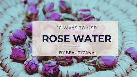 10 Ways to Use Rose Water