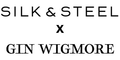 Silk & Steel x Gin Wigmore