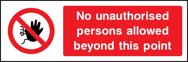 No unauthorised persons allowed beyond this point. Sign