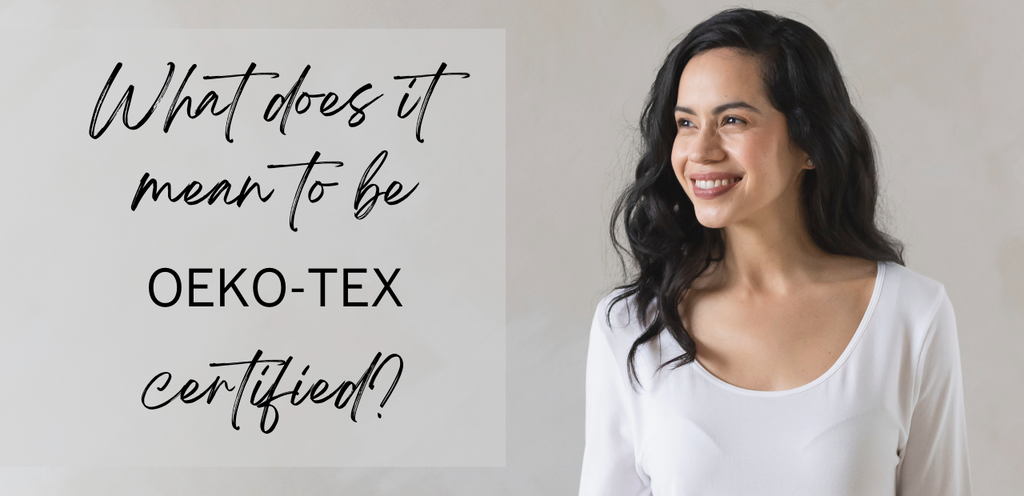 What Does It Mean To Be OEKO-TEX Certified? – Terrera