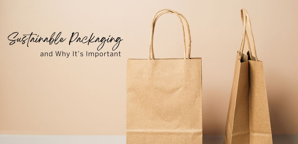 The importance of sustainable packaging