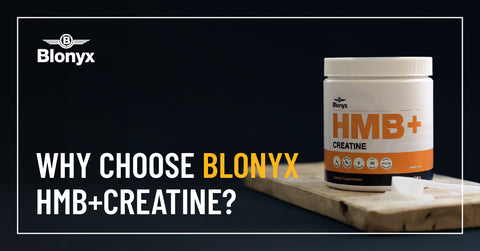Why you should be choosing Blonyx HMB and creatine