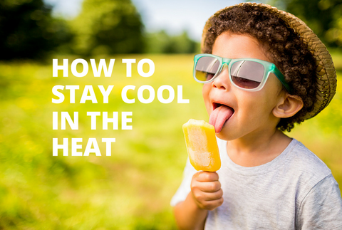 How to Stay Cool in the Heat