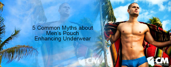 5 Common Myths about Men’s Pouch Enhancing Underwear