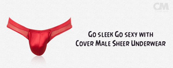 Doing Mens Sheer Underwear the right way - CoverMale Blog