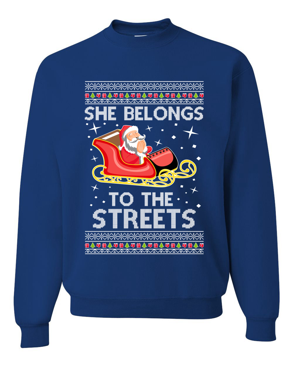 She Belongs to The Streets Funny Santa Sleigh Meme Christmas Unisex Cr ...