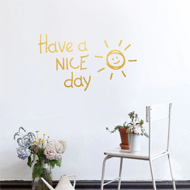 Lovely Positive Affirmations Wall Mural Have A NICE Day Quote Removable PVC Wall Decal For Living Room Bedroom Kitchen Wall Decoration