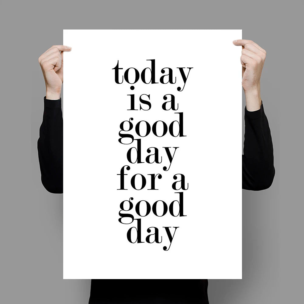 Today Is a Good Day Inspirational Wall Art Fine Art Canvas Prints Black White Motivational Posters For Living Room Bedroom Home Office Decor