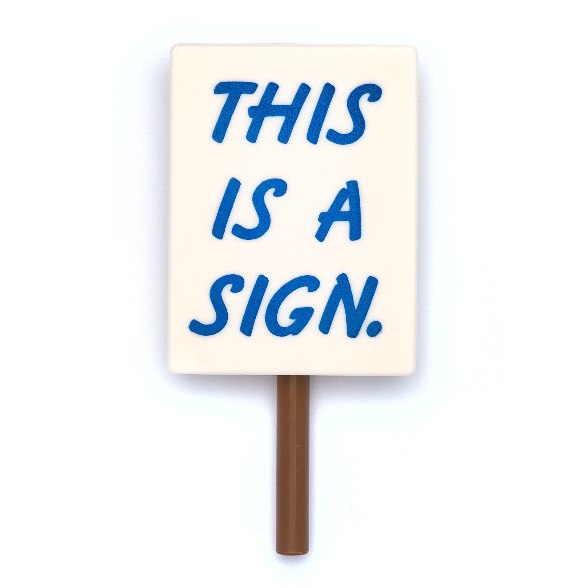 Protest Sign - This is a Sign
