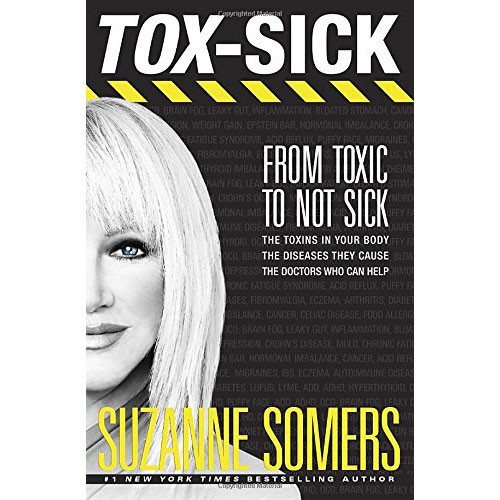 TOX‐SICK: From Toxic to Not Sick - Paperback Book