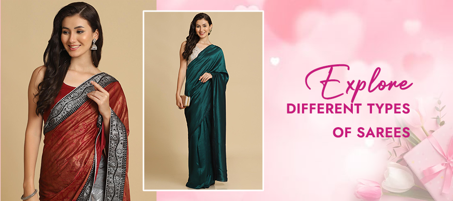 Explore Different Types of Sarees