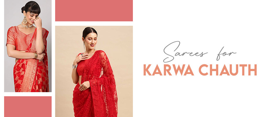 sarees special charm for Karwa Chauth