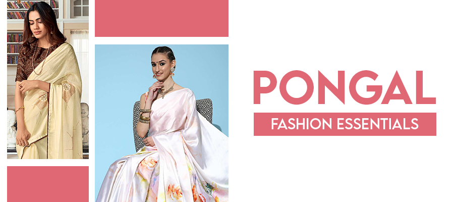 Pongal Fashion Essentials
