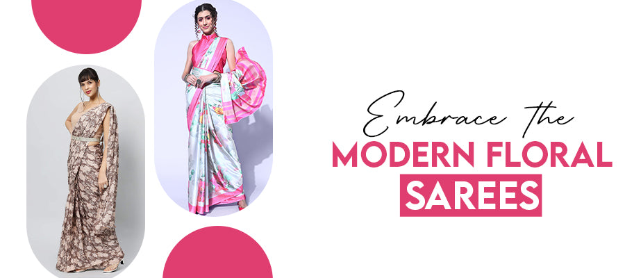 Embracing the Modern Floral Saree Trend