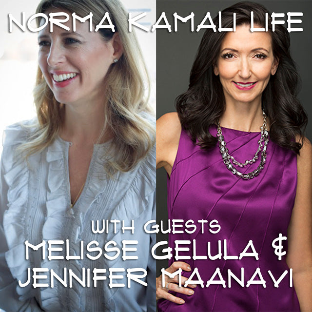 Normalife with Melisse Gelula and Jennifer Maanavi