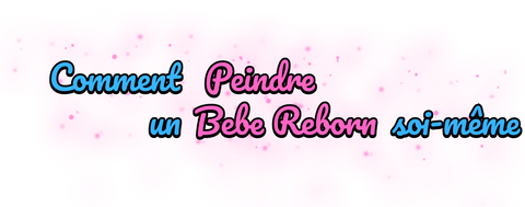 Comment Faire Un Bebe Reborn Univers Reborneuse Univers Reborneuse