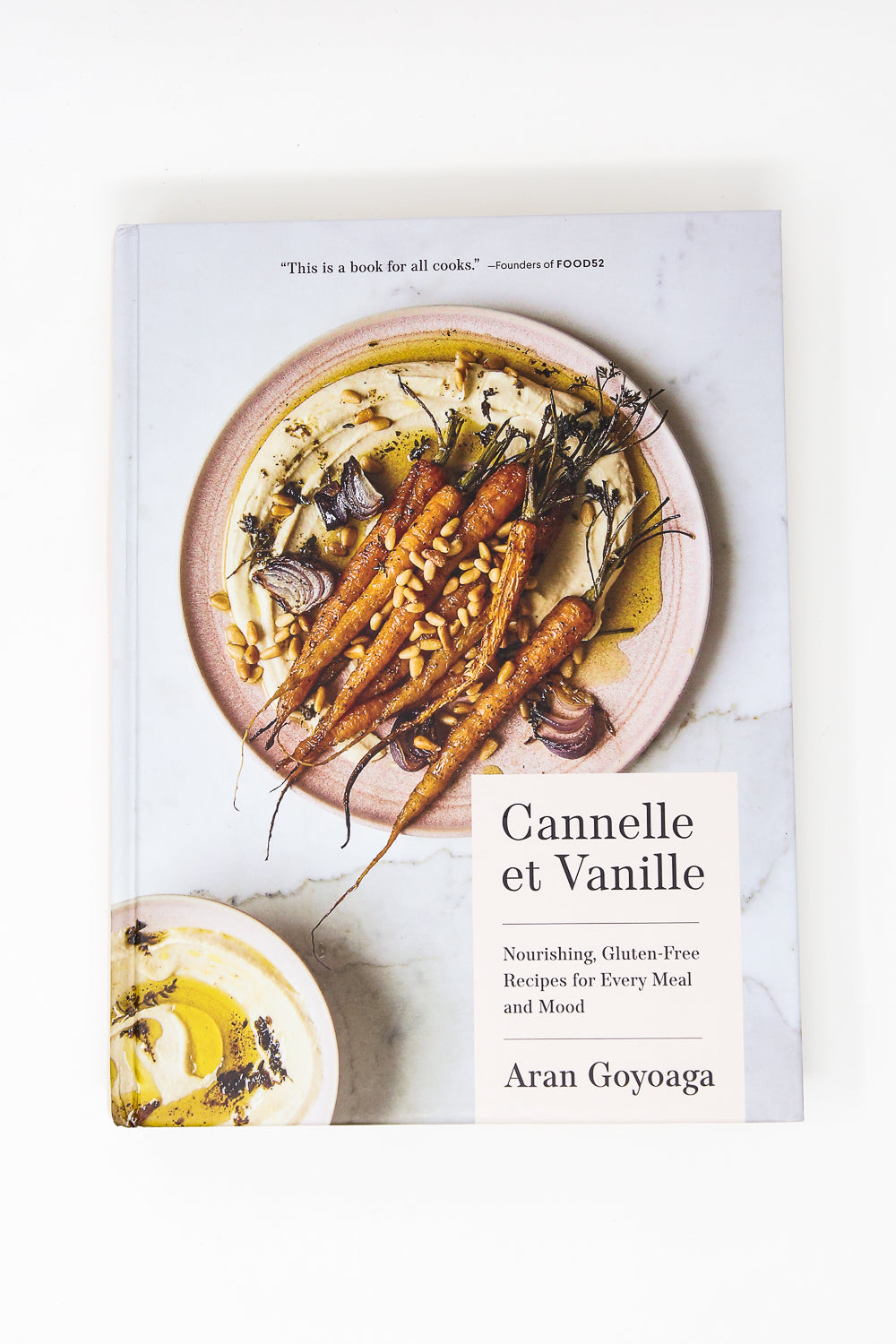 Aran Goyoaga Cannelle et Vanille – Nourishing, Gluten-Free Recipes for Every Meal and Mood