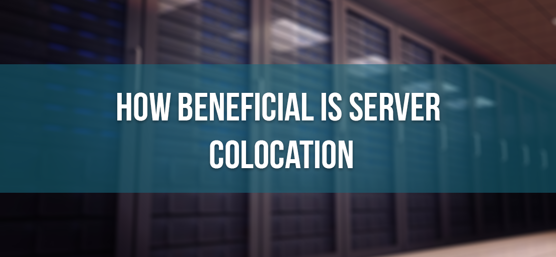 Key reasons to choose Server Colocation UK for your business