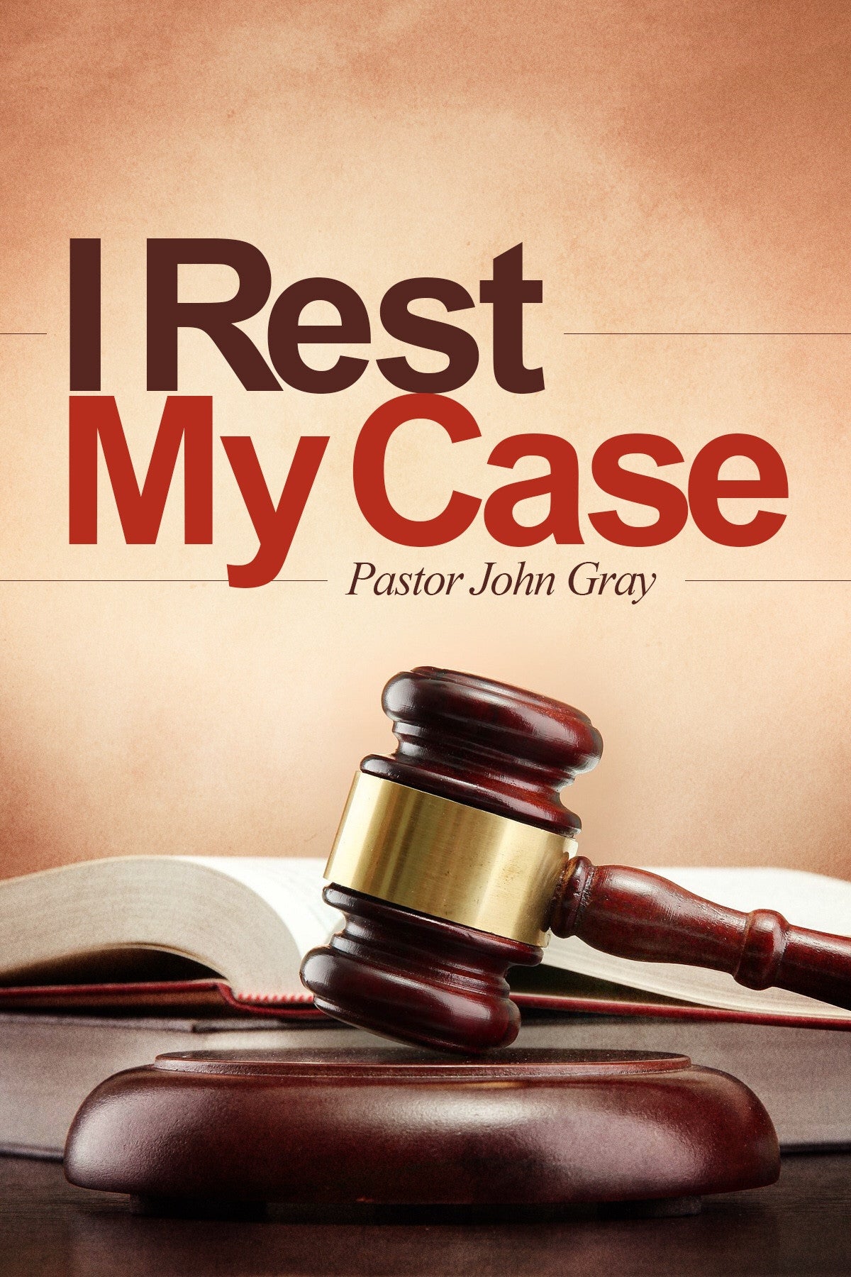 I Rest My Case The House Of Hope Online Bookstore