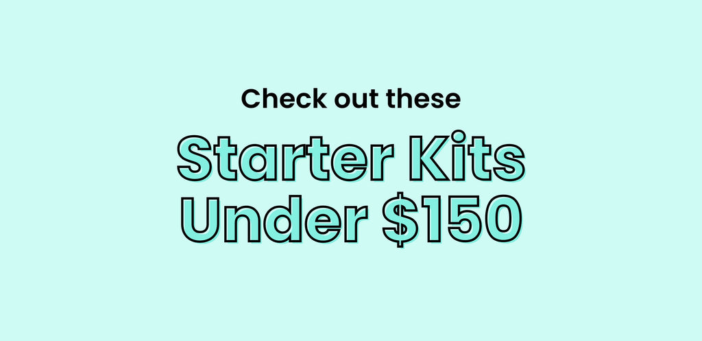 Check Out These Starter Kits Under $150